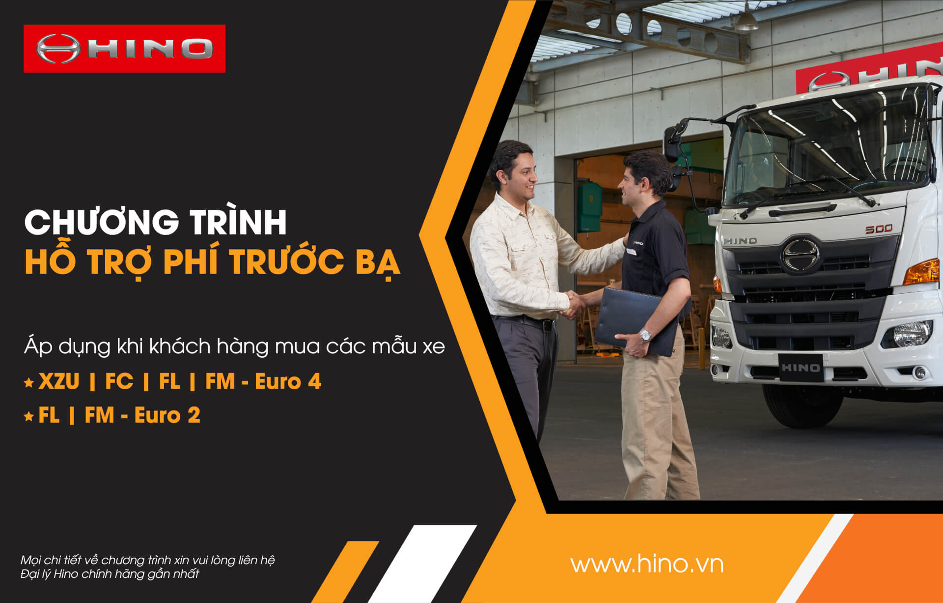 HỖ TRỢ PHÍ TRƯỚC BẠ KHI MUA HINO FL/ FM_TIÊU CHUẨN EURO 2 VÀ TẤT CẢ CÁC DÒNG XE HINO TIÊU CHUẨN EURO 4