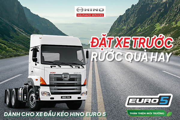 CHƯƠNG TRÌNH ƯU ĐÃI HẤP DẪN DÀNH CHO KHÁCH ĐẶT TRƯỚC XE ĐẦU KÉO HINO SS2P Euro 5